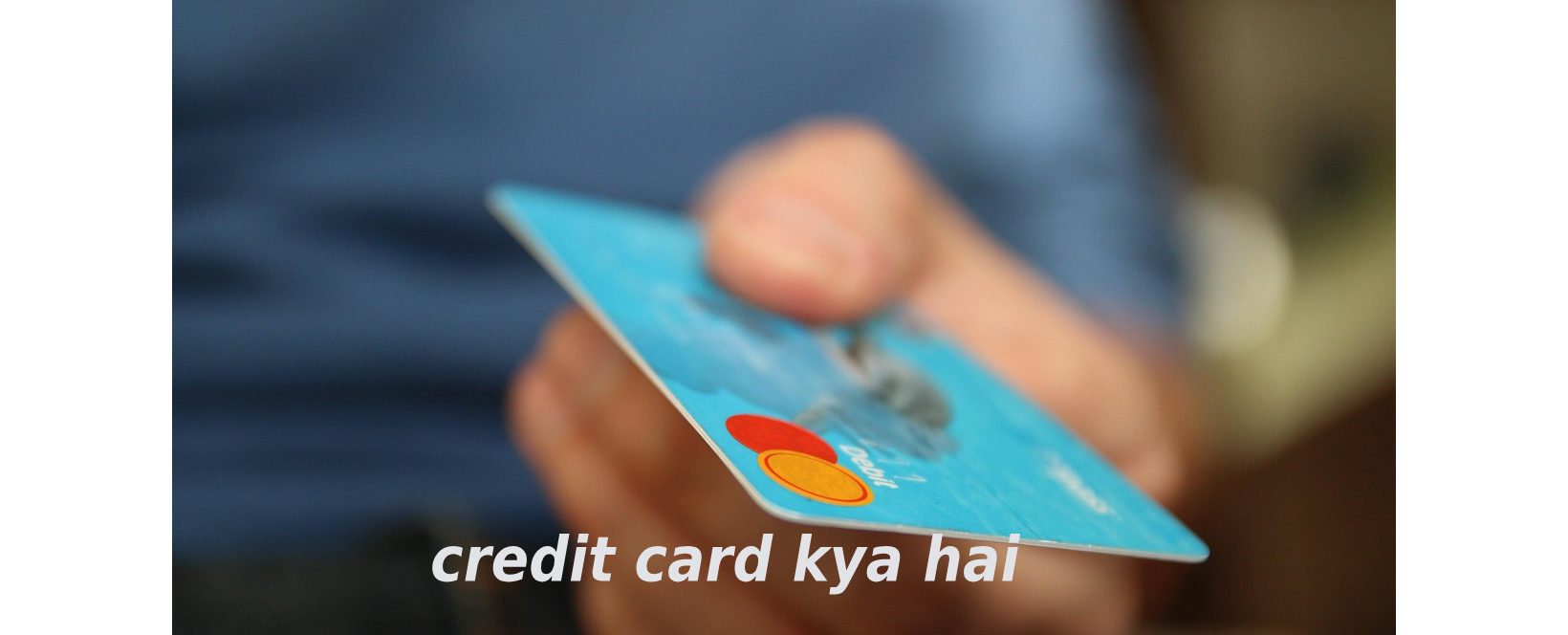 credit card kya hai