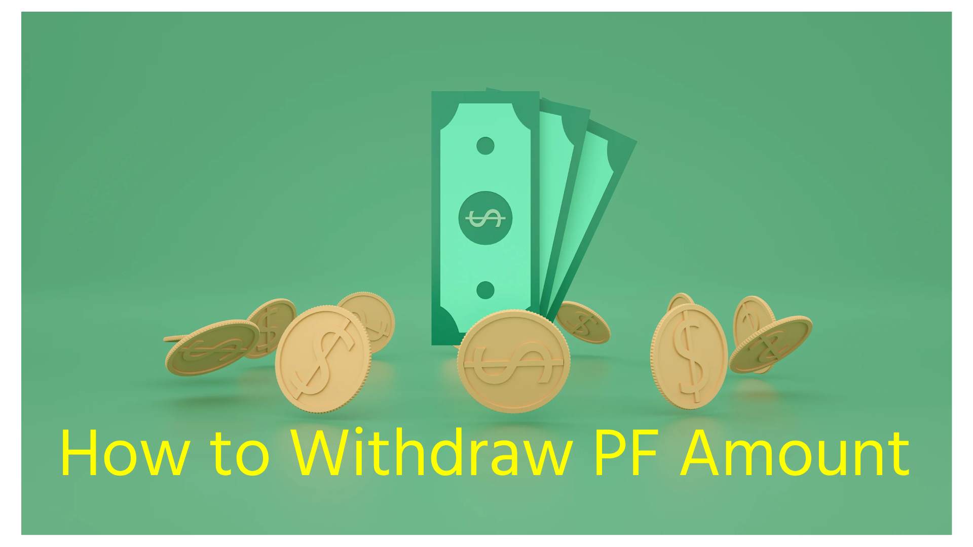 How to Withdraw PF Amount?