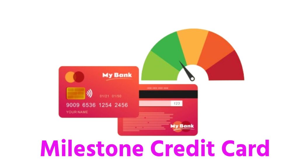 Milestone Credit Card